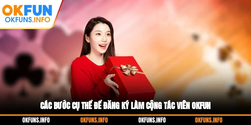 Các bước cụ thể để đăng ký làm cộng tác viên OKFUN