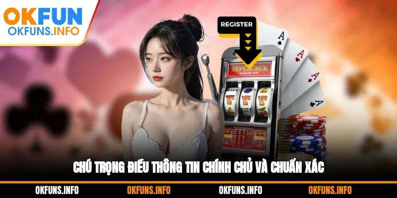 Chú trọng điều thông tin chính chủ và chuẩn xác