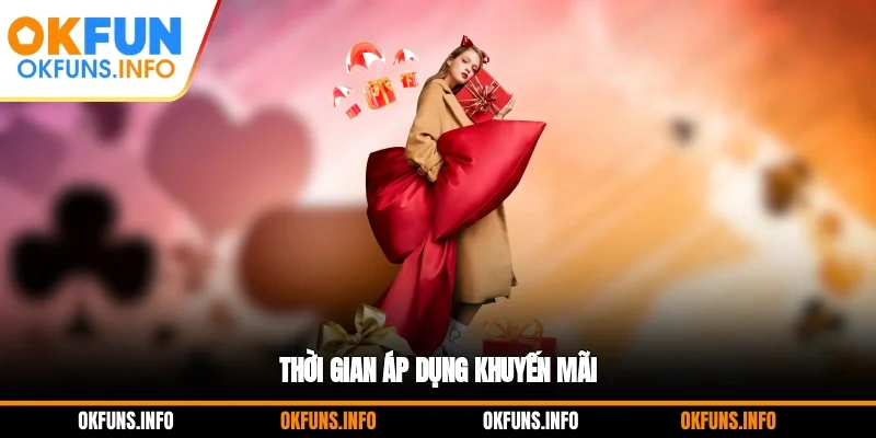 Thời gian áp dụng khuyến mãi